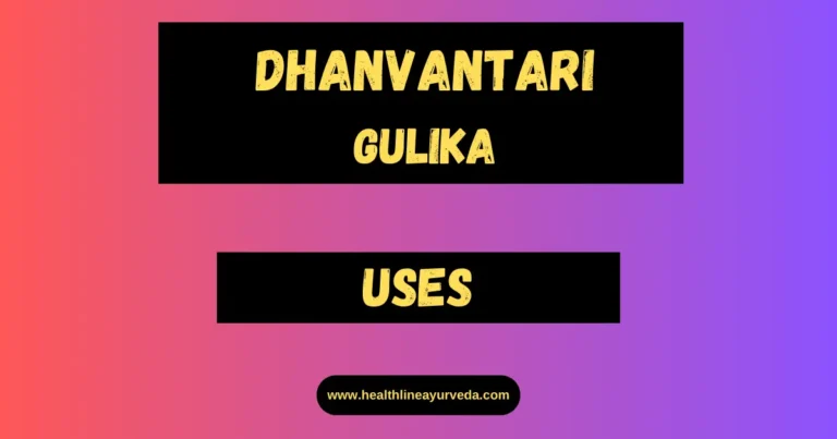 Dhanvantari Gulika Uses