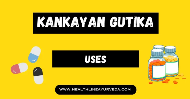 Kankayan Gutika Uses