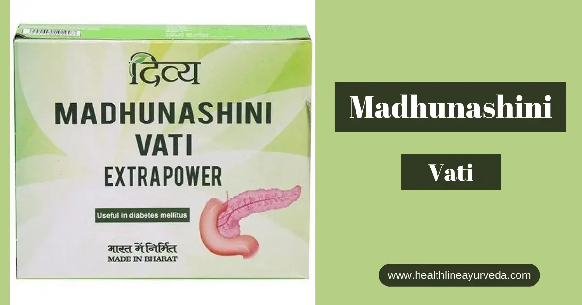 Madhunashini Vati benefits